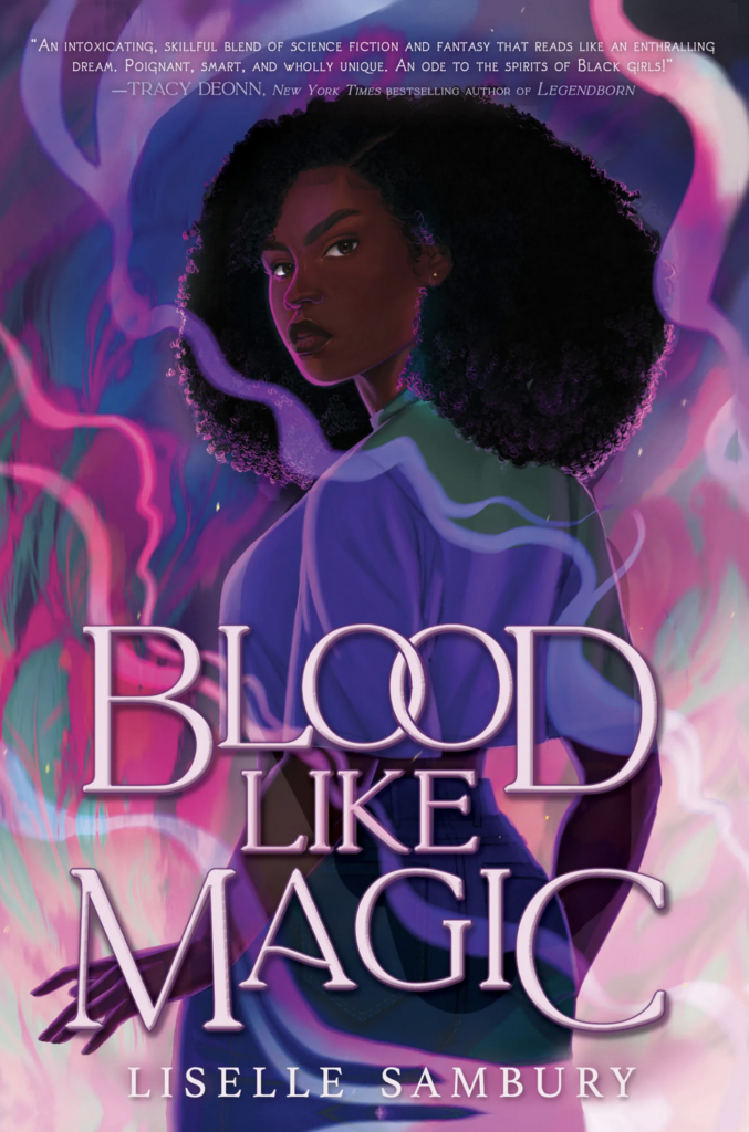 Cover of Blood Like Magic by Liselle Sambury. The colours used are purples, pinks, and white and features a Black girl standing with her back to the viewer looking over her shoulder amidst swirls of purple and pink.