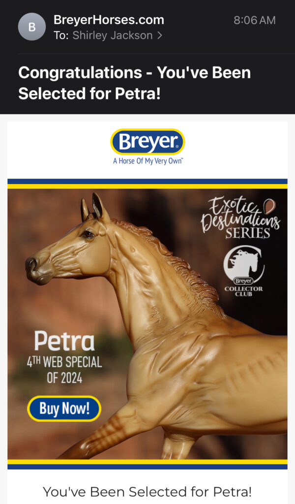 Email from Breyer that says, "Congratulations - You've Been Selected for Petra!"